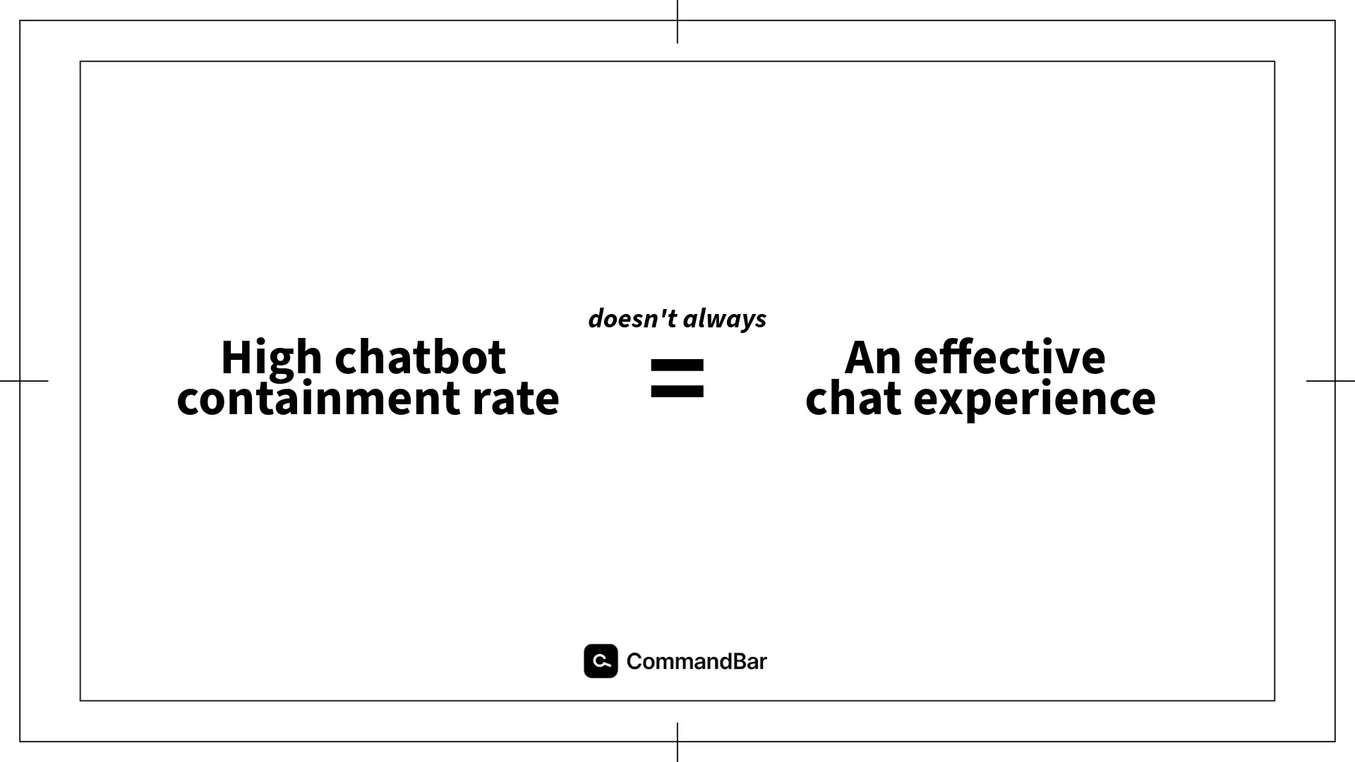 High chatbot containment rate doesn't always equal an effective chat experience
