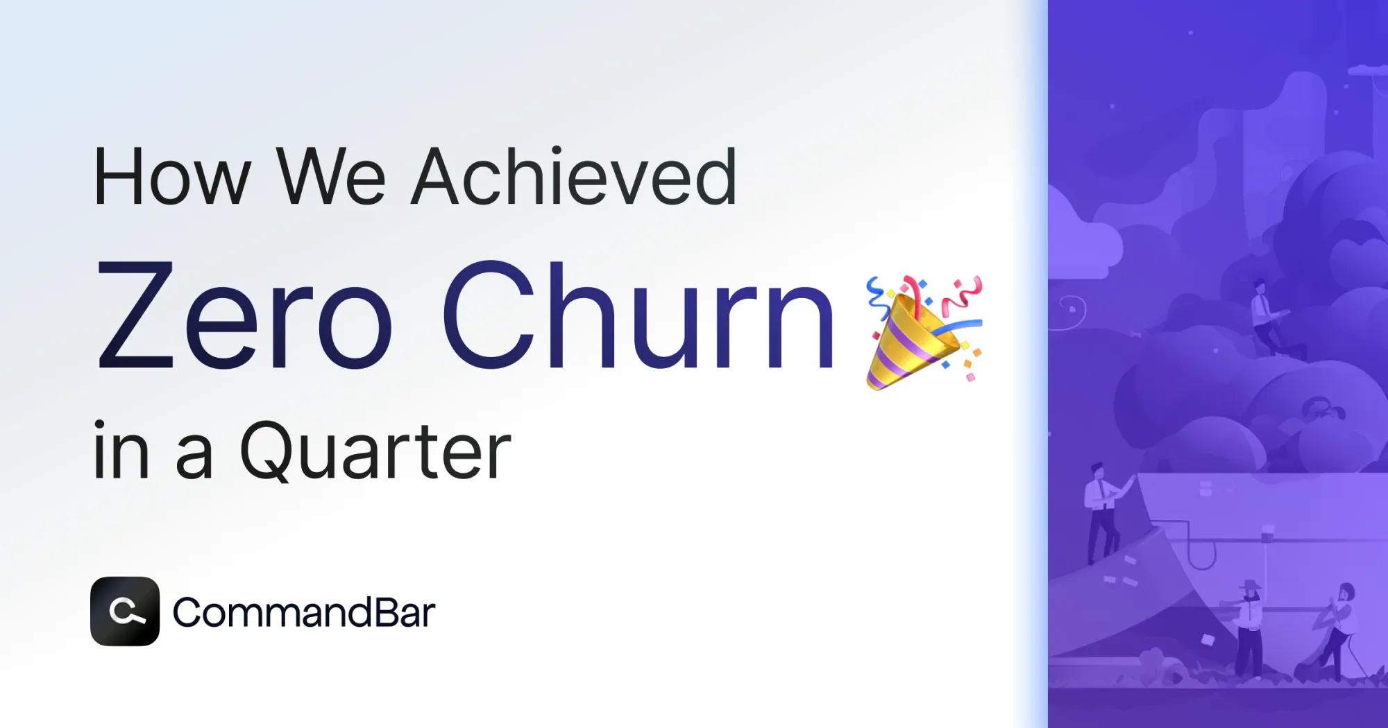 How we achieved zero churn in a quarter