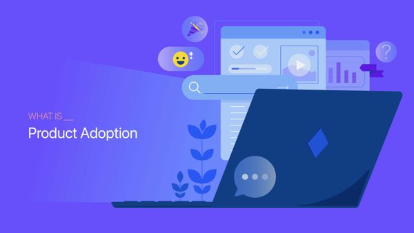 Exploring how your product team should approach crafting a product adoption playbook