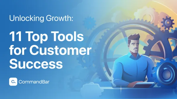Unlocking growth: 11 top tools for customer success