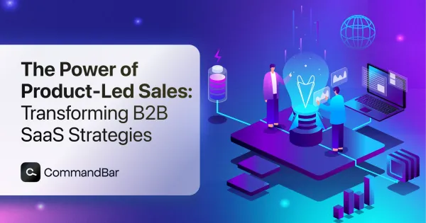 The power of product-led sales: Transforming B2B SaaS strategies