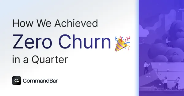 How we achieved zero churn in a quarter