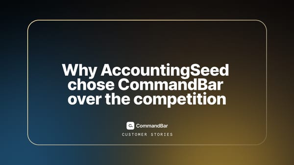 Why AccountingSeed chose CommandBar over the competition